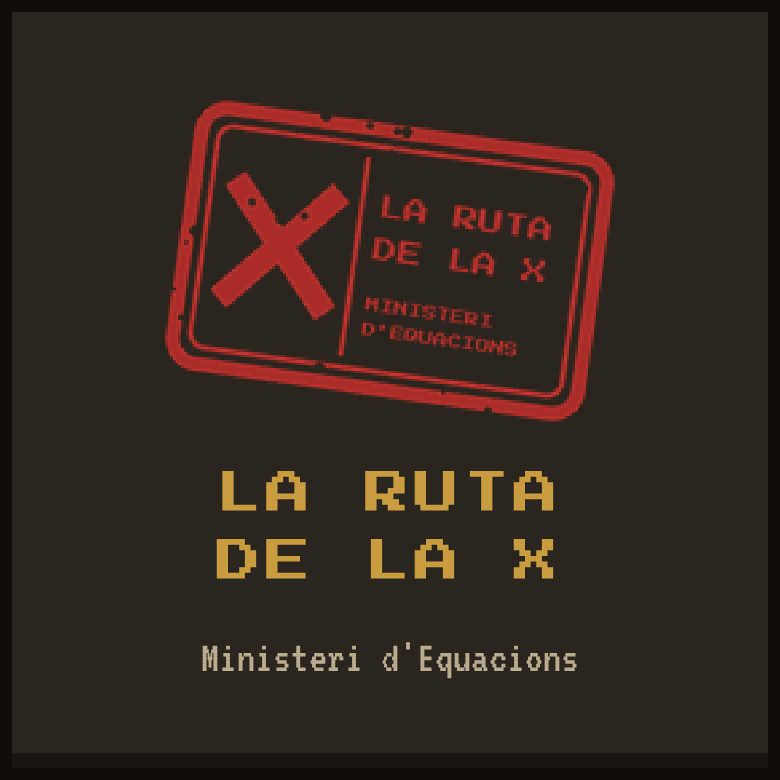La Ruta de la X · Ministeri d'Equacions